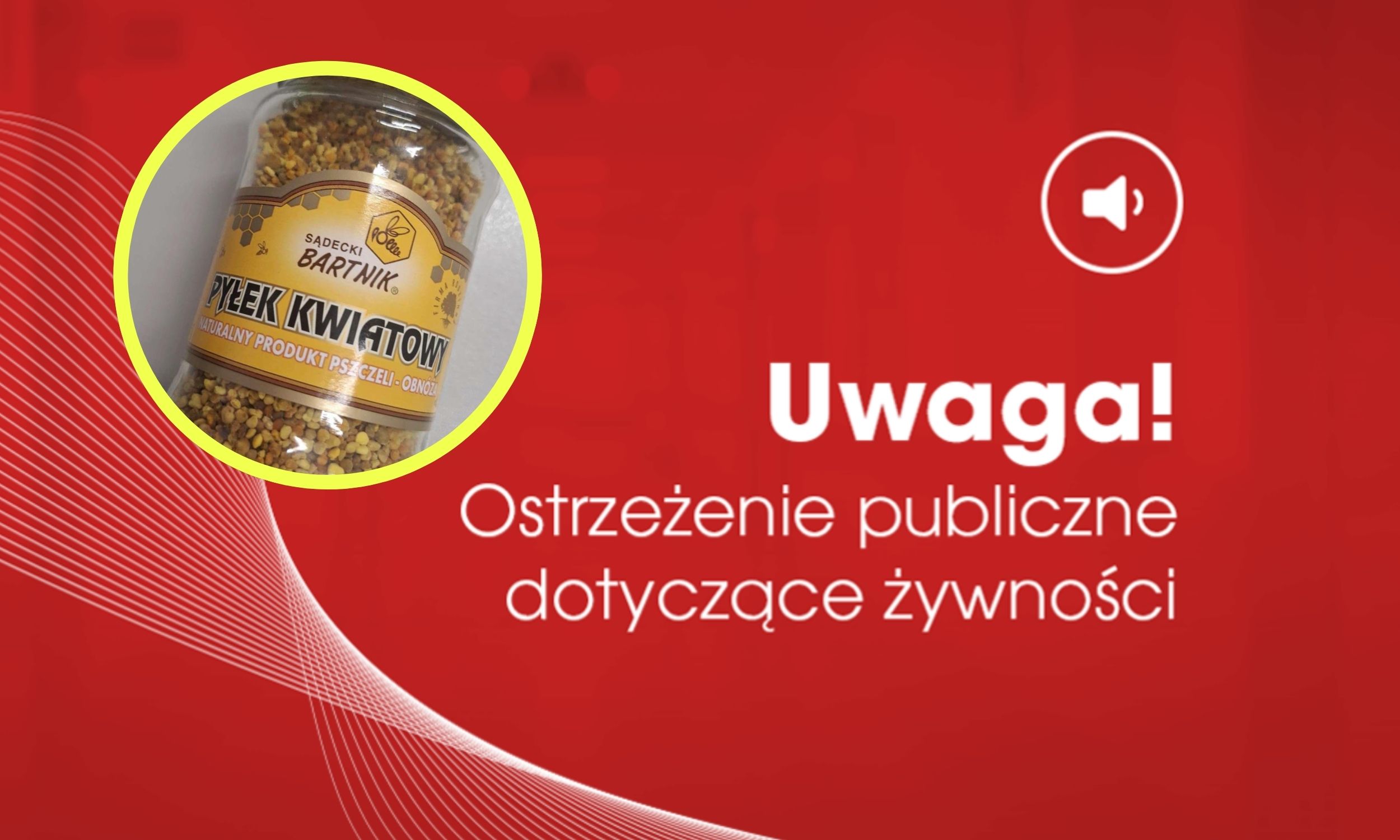 Pilne ostrzeżenie sanepidu. Nawet nie próbuj spożywać tego produktu